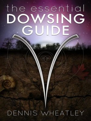cover image of The Essential Dowsing Guide
